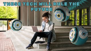 Top 10 AI Technologies that Might Rule the Future.