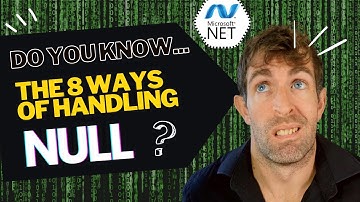 Do you know the 8 ways of using null in .NET7?