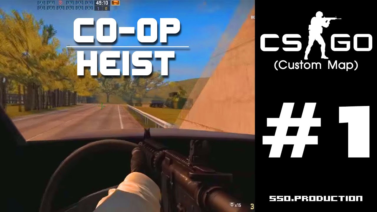 Counter Strike : Global Offensive (Custom Map) #1 [CO-OP Heist] - YouTube