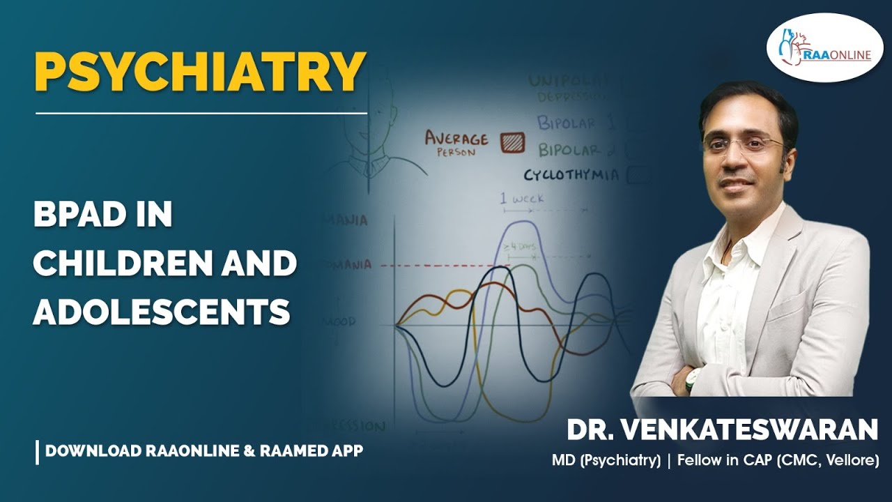 Psychiatry | BPAD in children and adolescents | Raaonline - YouTube