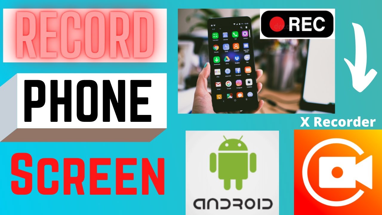 How to Record Your Phone Screen on Android Using X Recorder Simple