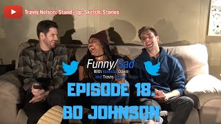 FunnySad Episode 18 with Bo Johnson: Sweet Baby Bojo screenshot 5