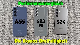 Samsung Galaxy A55 vs S23 FE vs S24 - Performance-Vergleich - ...die Exynos-Dreifaltigkeit