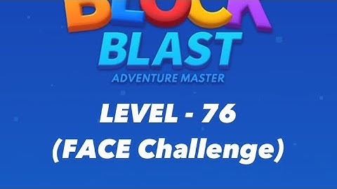 Block Blast! Adventure Master (FACE CHALLENGE) - Level 76