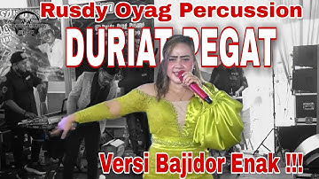 ENAK ❗❗❗ DURIAT PEGAT VERSI BAJIDOR RUSDY OYAG PECUSSION