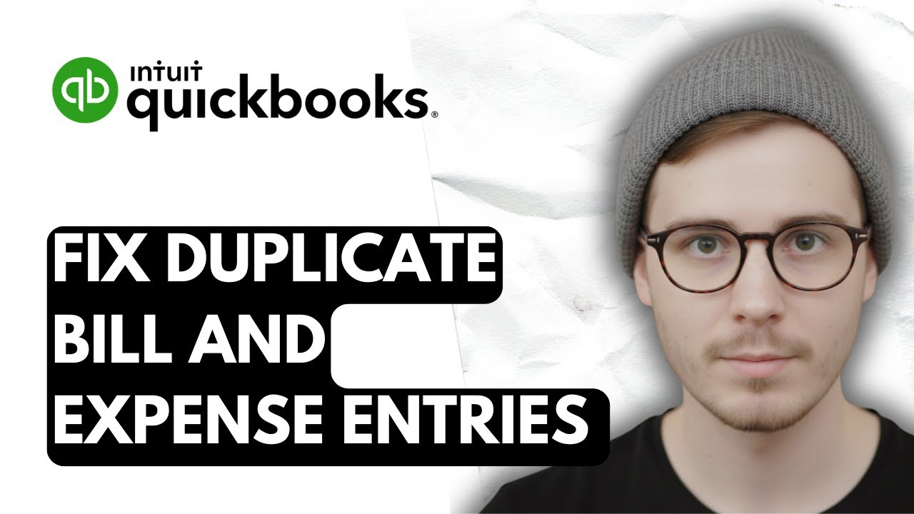 How To Fix Duplicate Bill And Expense Entries In QuickBooks Online ...