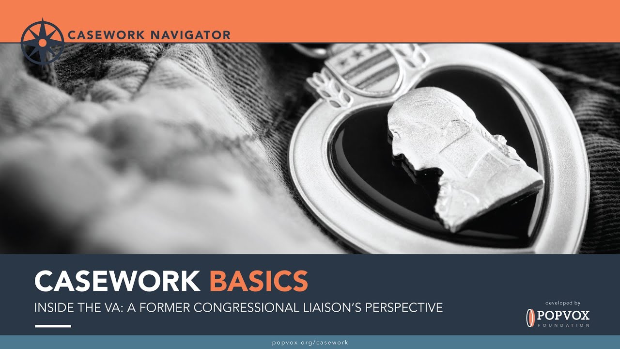 Casework Basics Webinar: Inside the VA: A Former Congressional Liaison’s Perspective