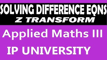 Solving Difference Equations | Z Transform | IPU Applied Mathematics 3 Unit 2 #14