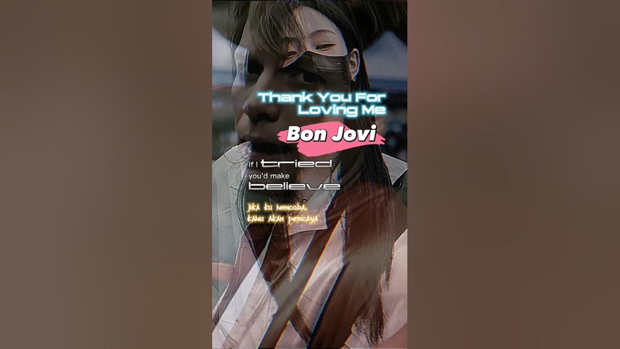 Bon Jovi - Thank You For Loving Me Lirik #shorts #bonjovi #lirik Bon Jovi - Thank You For Loving Me Lirik #shorts #bonjovi #lirik