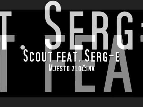 Scout feat. Serg-e - Mjesto zločina (underground rap) + lyrics.wmv
