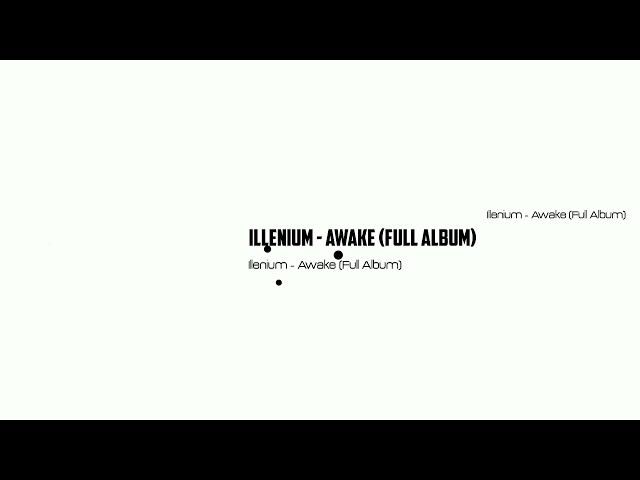 Illenium - Awake | Full Album class=