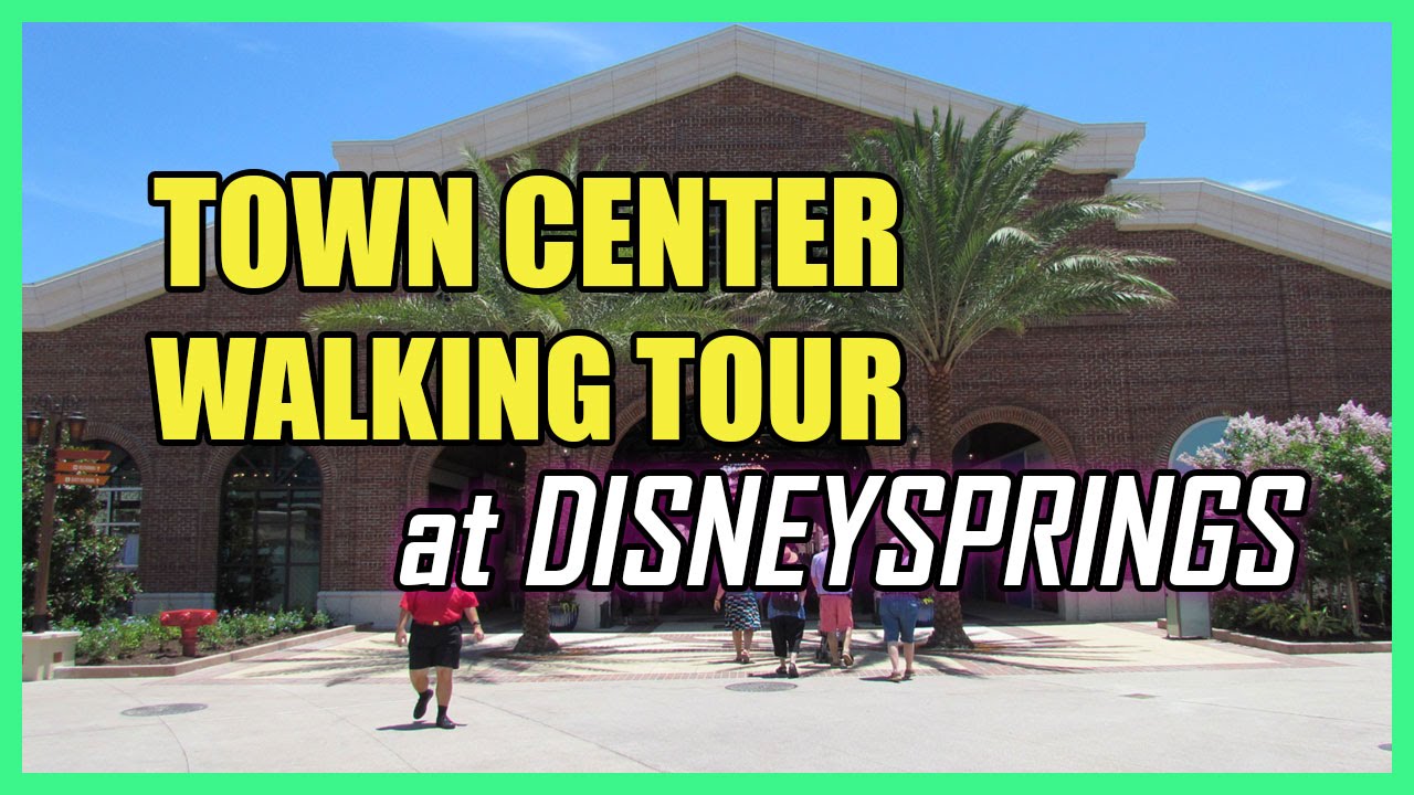 Disney Springs - Town Center Walking Tour