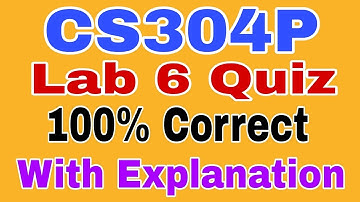 CS304P Lab 6 Quiz Spring 2023||Cs304p lab quiz 6 2023