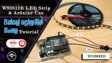 WS2812B LED Strip & Arduino Uno | Sinhala