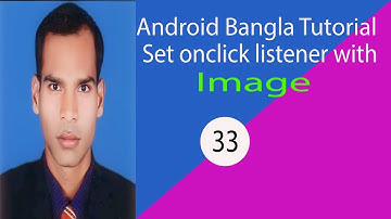 Android Bangla Tutorial. Add Onclick Listener with image