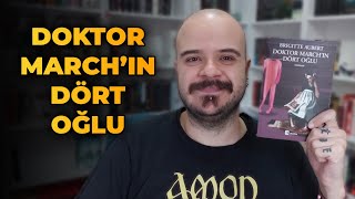 Doktor Marchın Dört Oğlu Kitap Yorumu (Spoilersız Ve Spoilerlı)