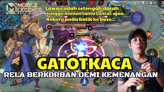 RELA BERKORBAN DEMI KEMENANGAN GATOTKACA - mobile legends