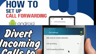 How to Set up Call Forwarding on Android devices &Divert incoming 🤙 Calls to Another Number 
