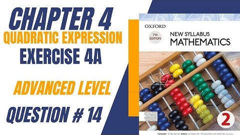 New Syllabus Mathematics/D2/Book 2/chapter 4/ Exercise 4A/Question # 14/quadratic expression