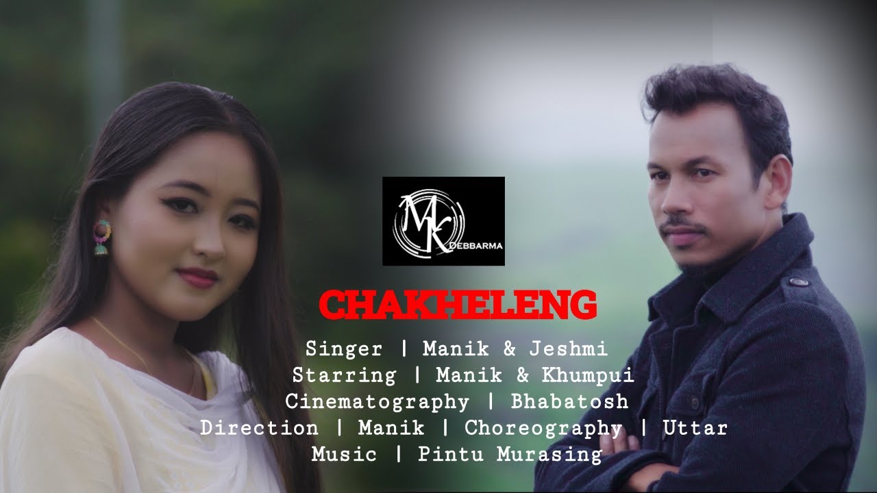 CHAKHELENG OFFICIAL KOKBOROK MUSIC VIDEO 4KIIBY MANIK II KHUMPUI