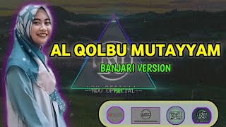 AL QOLBU MUTAYYAM - Ella Fitriyani || Banjari Version