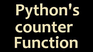 Python Programming - Counter Function