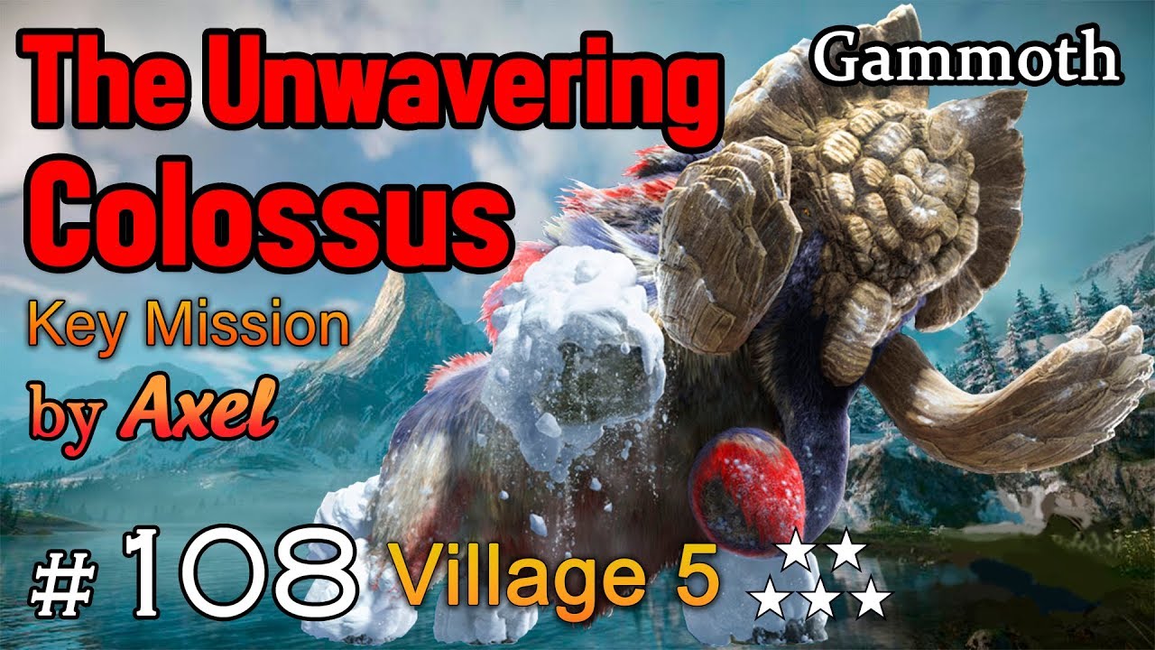 MHGU Chapter 108 Village 5 ★ THE UNWAVERING COLOSSUS Hunt
