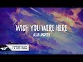 Alan Andreu Wish You Were Here