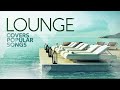 Lounge covers popular songs 2023