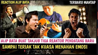 ALIP BATA BUAT TAKJUB TIGA REAKTOR PENDATANG BARU ❗SAMPAI TERIAK TAK KUASA MENAHAN EMOSI