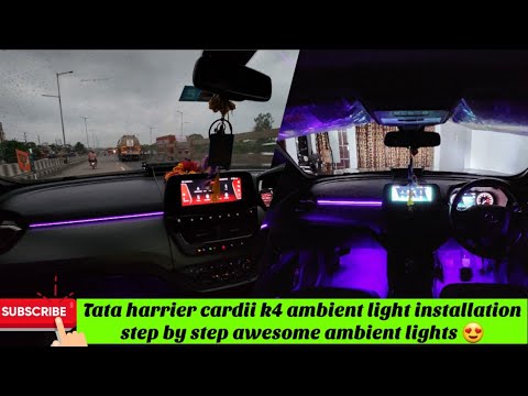 Tata harrier cardii k4 ambient light installation process step by step ...