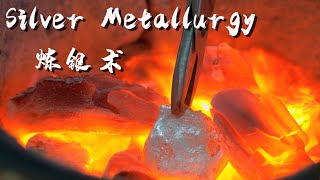 Silver Metallurgy: The Process of Refining Silver Ore into Pure Silver