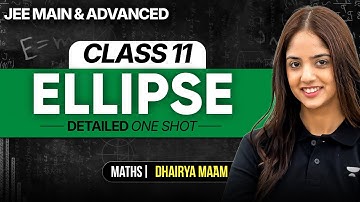 Ellipse One Shot | JEE Main & Advanced🔥