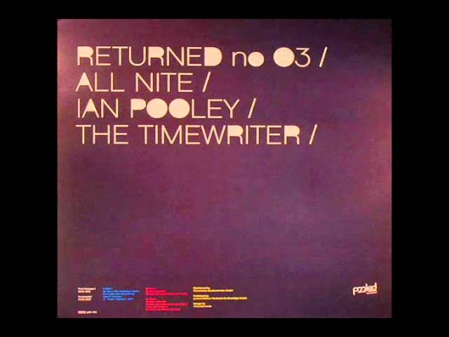 Ian Pooley - All Nite (The Timewriter Remix) (edit)