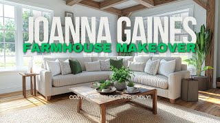 Joanna Gaines Farmhouse Living Room: Cozy, Chic & Budget-Friendly DIY Makeover for a Dreamy Space