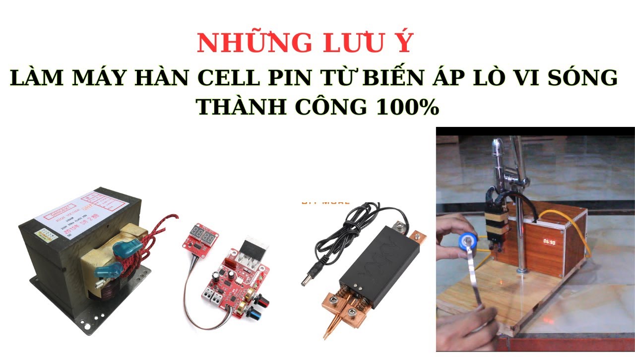 Một số lưu ý khi làm máy hàn cell pin từ biến áp lò vi sóng _ Thành công 100%.#Máyhàncellpin