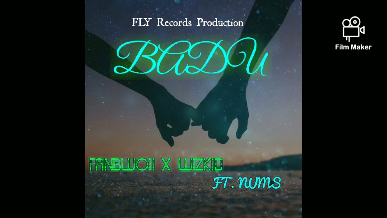 BADU_ FanBwoii_WizKid Ft. Nums @FLYRecords9871 #2023latestmusic #afrobeats @FLYRecords9871