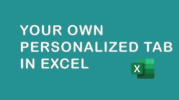 How to create your own personalized tab in excel