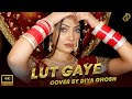 Lut gaye female version cover by diya ghosh  jubin n tanishk b manoj m