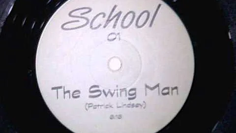 Patrick Lindsey - The Swing Man