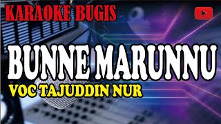 Karaoke bugis bunne marunnu - tajuddin nur