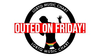 LGBTQ Music Chart - New Gay Music «Outed On Friday!» – Week 46 – 2021