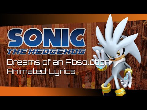 SONIC THE HEDGEHOG 2006 "DREAMS OF AN ABSOLUTION" ANIMATED LYRICS (60fps)