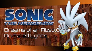 SONIC THE HEDGEHOG 2006 'DREAMS OF AN ABSOLUTION' ANIMATED LYRICS (60fps)