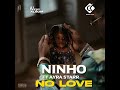 Ninho feat. Ayra starr - NO LOVE (lyrics video)