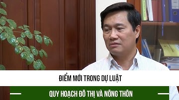 Điểm mới trong Dự Luật Quy hoạch đô thị và nông thôn