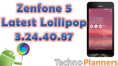 How to Update Zenfone 5 in Lollipop 3.24.40.87 WW/ TW firmware