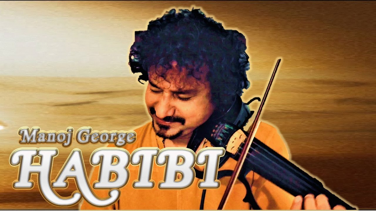 HABIBI (My Love)  Music original Composition based on Arabic & Indian influences | MANOJ GEORGE