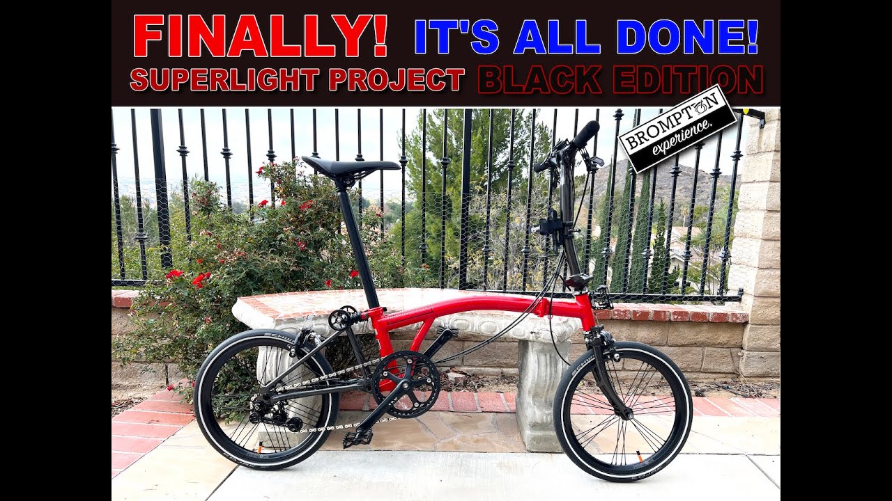 PROJECT FINAL PART: Brompton Superlight Black Edition (18.6 lbs)