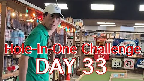 DAY 33: Hole-In-One Challenge (Big Putts)